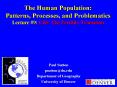 The Human Population: Patterns, Processes, and Problematics Lecture PowerPoint PPT Presentation