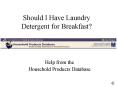 Should I Have Laundry Detergent for Breakfast? PowerPoint PPT Presentation