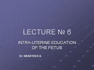INTRA-UTERINE EDUCATION OF THE FETUS