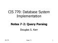 CIS 770: Database System Implementation Notes 7-2: Query Parsing PowerPoint PPT Presentation