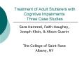 Treatment of Adult Stutterers with Cognitive Impairments: Three Case Studies PowerPoint PPT Presentation