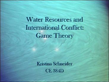 Water%20Resources%20and%20International%20Conflict:%20Game%20Theory