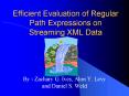 Efficient Evaluation of Regular Path Expressions on Streaming XML Data PowerPoint PPT Presentation