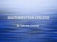 SOUTHWESTERN COLLEGE PowerPoint PPT Presentation