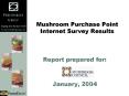 Mushroom Purchase Point Internet Survey Results PowerPoint PPT Presentation