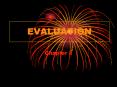 EVALUATION PowerPoint PPT Presentation