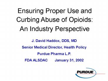 Ensuring Proper Use and Curbing Abuse of Opioids: