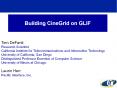 Building%20CineGrid%20on%20GLIF PowerPoint PPT Presentation
