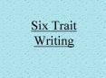 Six Trait Writing PowerPoint PPT Presentation