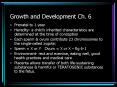Growth and Development Ch' 6 PowerPoint PPT Presentation