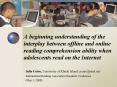 A beginning understanding of the interplay between offline and online reading comprehension ability PowerPoint PPT Presentation