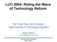 LoTi 2004: Riding the Wave of Technology Reform PowerPoint PPT Presentation