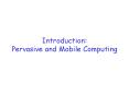 Introduction: Pervasive and Mobile Computing PowerPoint PPT Presentation