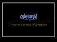 Towards a poetics of Cyberpunk PowerPoint PPT Presentation