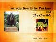 Introduction to the Puritans and The Crucible PowerPoint PPT Presentation