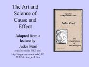 The Art and Science of Cause and Effect