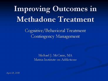 Improving Outcomes in Methadone Treatment