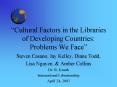Cultural Factors in the Libraries of Developing Countries: Problems We Face PowerPoint PPT Presentation