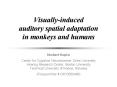 Visually-induced auditory spatial adaptation in monkeys and humans PowerPoint PPT Presentation