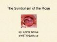 The Symbolism of the Rose PowerPoint PPT Presentation
