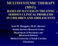 MULTISYSTEMIC THERAPY (MST): BASES OF SUCCESS IN TREATING SERIOUS CLINICAL PROBLEMS IN CHILDREN AND ADOLESCENTS PowerPoint PPT Presentation