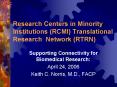 Research Centers in Minority Institutions (RCMI) Translational Research Network (RTRN) PowerPoint PPT Presentation