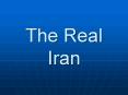 The Real Iran PowerPoint PPT Presentation