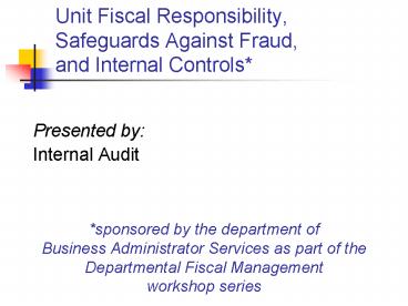 Unit Fiscal Responsibility, Safeguards Against Fraud, and Internal Controls