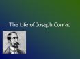 The Life of Joseph Conrad PowerPoint PPT Presentation