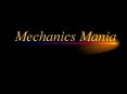 Mechanics Mania PowerPoint PPT Presentation