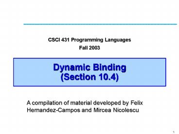 Dynamic Binding (Section 10.4)