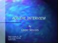 ACE THE INTERVIEW PowerPoint PPT Presentation