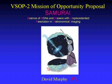 VSOP2 Mission of Opportunity Proposal SAMURAI