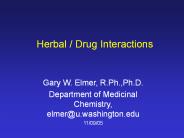Herbal / Drug Interactions