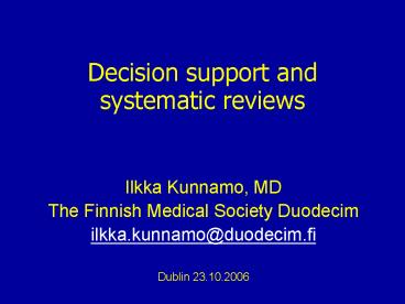 Decision support and systematic reviews