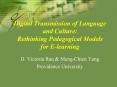 Digital%20Transmission%20of%20Language%20and%20Culture:%20Rethinking%20Pedagogical%20Models%20for%20E-learning PowerPoint PPT Presentation