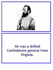 He was a skilled Confederate general from Virginia.