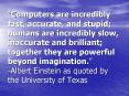 Computers are incredibly fast, accurate, and stupid humans are incredibly slow, inaccurate and brill PowerPoint PPT Presentation