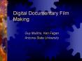 Digital Documentary Film Making PowerPoint PPT Presentation