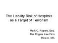 The Liability Risk of Hospitals as a Target of Terrorism PowerPoint PPT Presentation