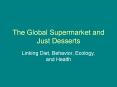 The Global Supermarket and Just Desserts PowerPoint PPT Presentation