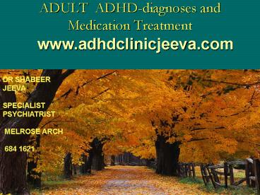 ADULT ADHDdiagnoses and Medication Treatment