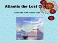 Atlantis the Lost City PowerPoint PPT Presentation
