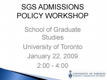 SGS ADMISSIONS POLICY WORKSHOP