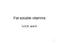 Fat soluble vitamins PowerPoint PPT Presentation