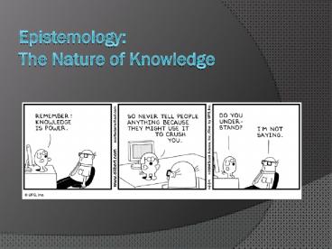 Epistemology: The Nature of Knowledge