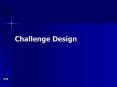 Challenge Design PowerPoint PPT Presentation