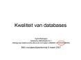 Kwaliteit van databases PowerPoint PPT Presentation
