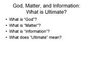 God, Matter, and Information: What is Ultimate