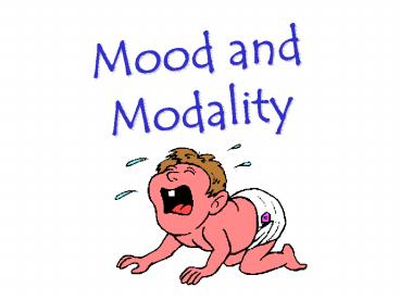 Mood and Modality